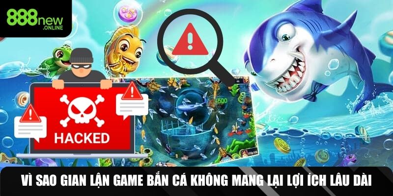 Lý do phần mềm hack bắn cá không hoạt động lâu